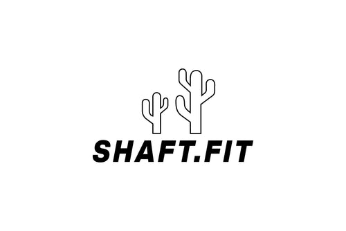 Shaft.Fit